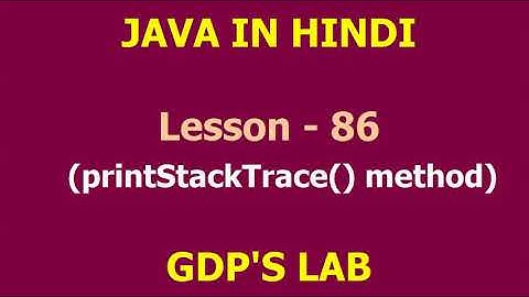 printStackTrace method of Throwable class | Lesson - 86 | JAVA in Hindi