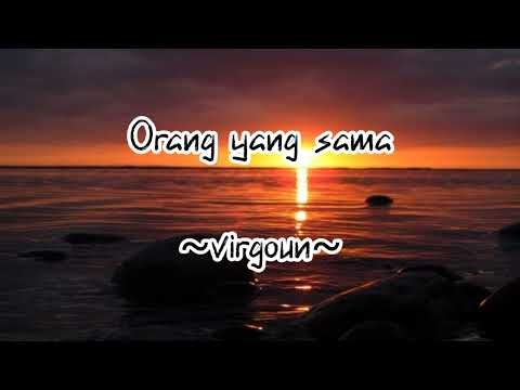 orang yang sama - Virgoun (Lirik) cover by Agus Riansyah