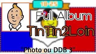 Photo ou DDB3 - Tintin2Loin - Full Album