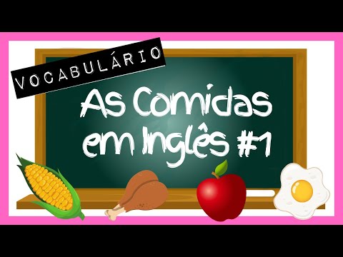 Comidas em inglês com atividades - Inglês Prático