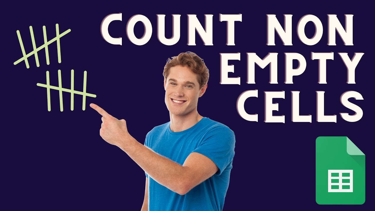 How to count non empty cells in Google Sheets | 3 easy methods - YouTube