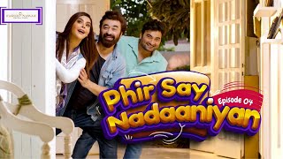 Phir Say Nadaaniyan | Episode 04 | Yasir Nawaz | Nida Yasir | Danish Nawaz | Farid Nawaz Productions