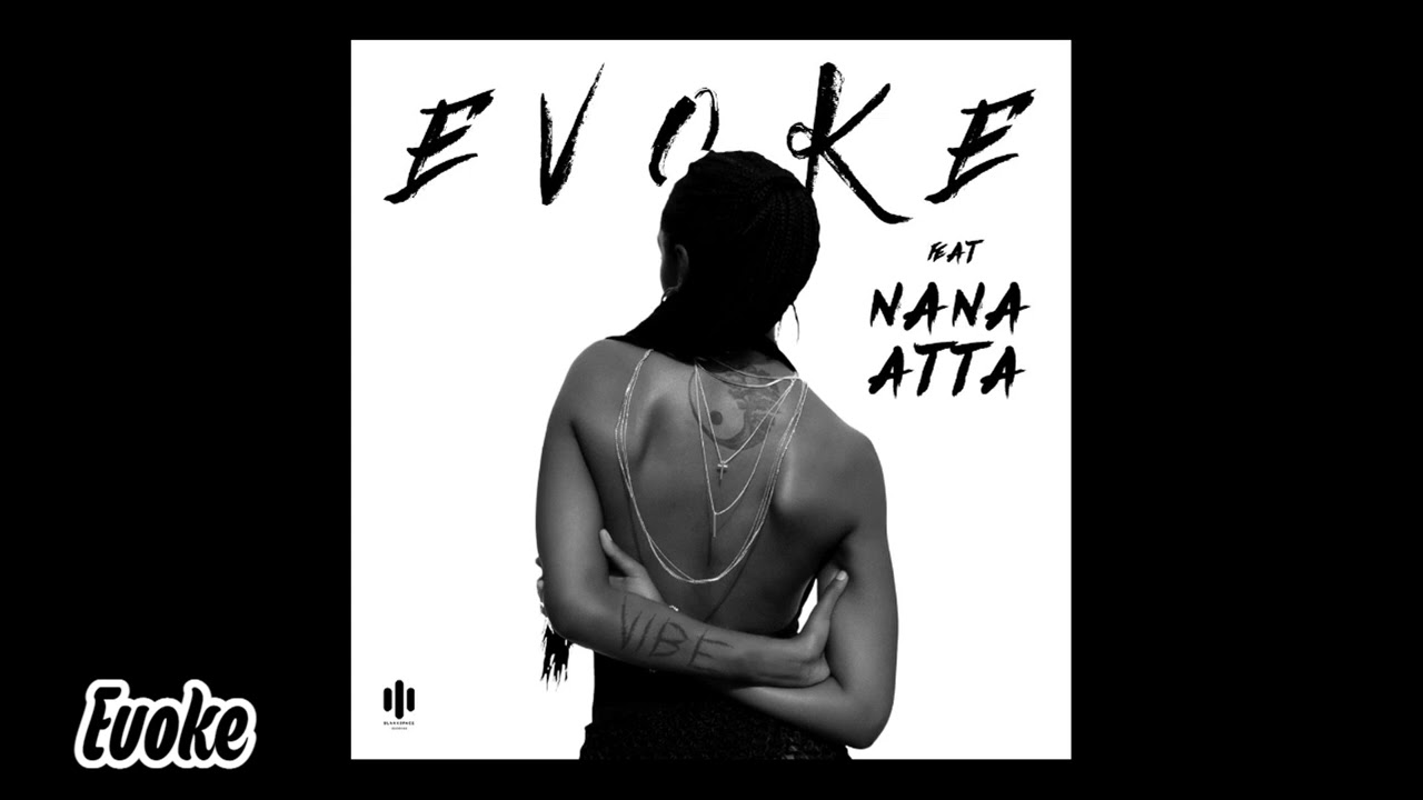 Evoke ft Nana Atta - Vibe (Official Audio) | Amapiano - YouTube