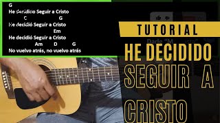 Video thumbnail of "✅ He decidido seguir a cristo tutorial con guitarra acustica | Principiantes | Curso para Guitarra"