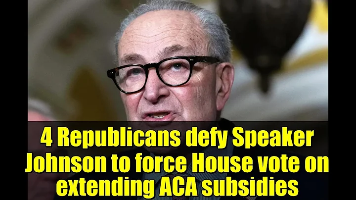 4 Republicans defy Speaker Johnson to force House vote on extending ACA subsidies