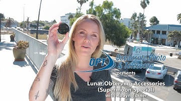 Lunar Observing Accessories (Supermoon Special) with Robyn Turner- OPT