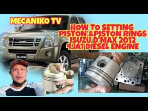 HOW TO INSTALL NEW PISTON AND PISTON RINGS ON ISUZU D'MAX 4JA1 DIESEL ENGINE 2012 MODEL.