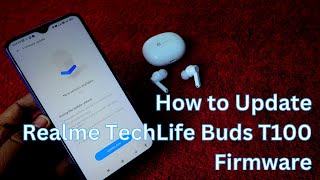 Realme Techlife Earbuds T100 Firmware Update using Realme Link App screenshot 1