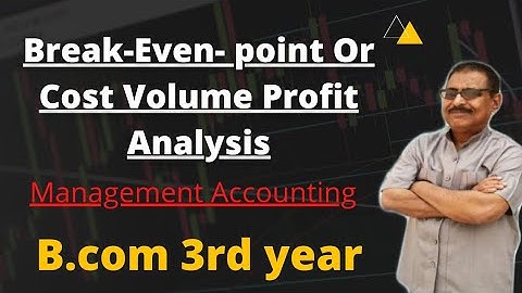 #03 Break Even Point | Management Accounting B.Com 3rd Year