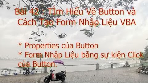 VBAExel Macro|Bài 42|Tìm Hiểu Properties của Button| Form Nhập Liệu Đơn Giản THông Qua Nút Button