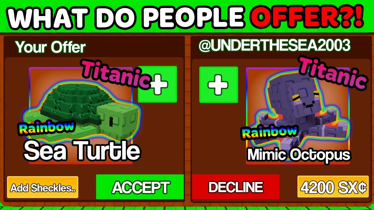 What People Offer For A Titanic Rainbow Sea Turtle in Grow A Garden..