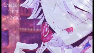 °𝙲𝚊𝚗𝚍𝚢 𝚂𝚑𝚘𝚙 - 𝚋𝚢 50 𝚌𝚎𝚗𝚝° [𝚁𝙴𝙼𝙸𝚇] //𝚂𝙻𝙾𝚆𝙴𝙳 + 𝚁𝙴𝚅𝙴𝚁𝙱//