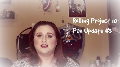 Rolling Project 10 Pan Update #3