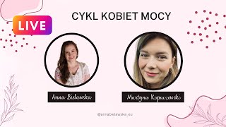 Cykl kobiet mocy Live z Martyna Kopaczewski