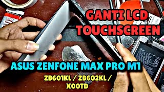 Cara Ganti Lcd Asus Zenfone Maxpro M1