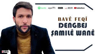 Dengbej Şamilê Wanê - Bavê Feqî Resimi