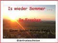 Is wieder Sommer ....... in Franken