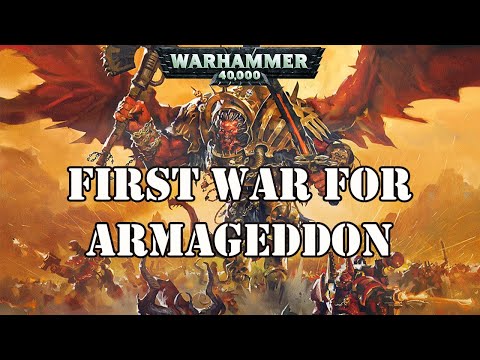 First War for Armageddon / Warhammer 40k Lore