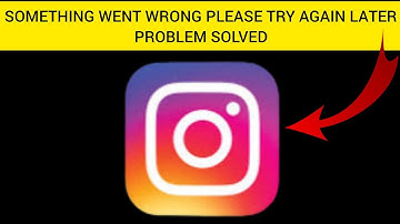 How To Solve Instagram "Something Went Wrong Please Try Again Later" Problem|| Rsha26 Solutions