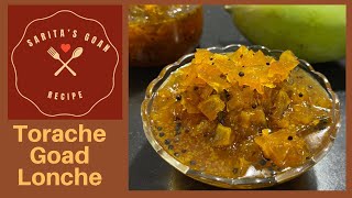 Toranche Goad Lonche | Raw Mango sweet and sour pickle | Goan pickle | Sarita’s Goan Recipe #lonche