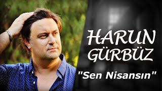 Harun Gürbüz - Sen Nisansın