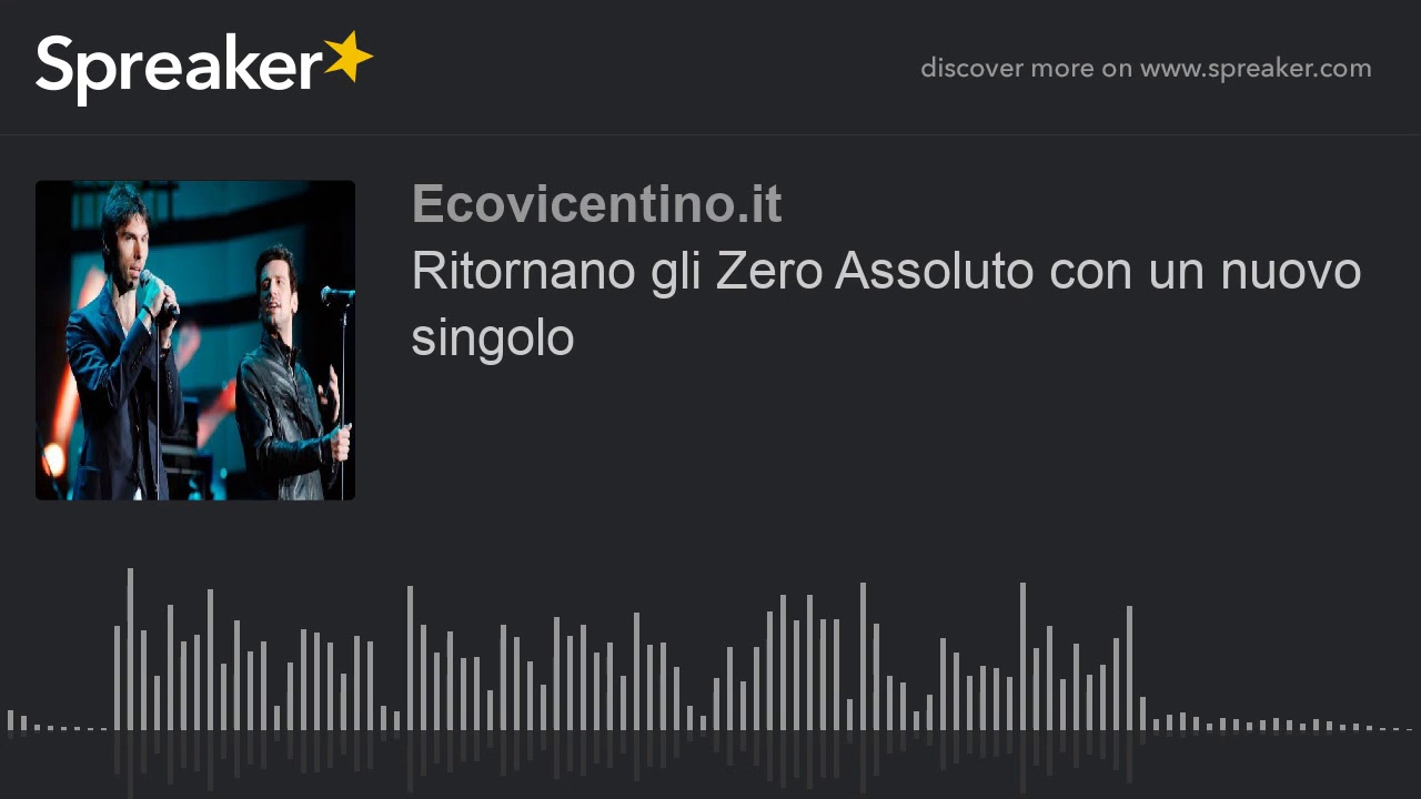 Zero Assoluto Sei Parte Di Me Testo Ritornano gli Zero Assoluto con un nuovo singolo - YouTube