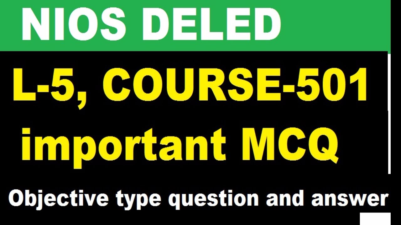 5.NIOS DELED Course-501, Important Objective Question and Answer