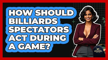 How Should Billiards Spectators Act During A Game? - Billiards Hustlers