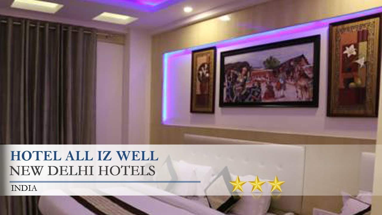 Hotel All Iz Well New Delhi Hotels India Us Travel - 