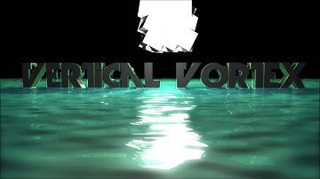 Vertical Vortex - My new intro [HD]