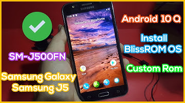 Install BlissROM OS on Samsung J5 2015 (SM-J500FN) | Install Custom Rom Android 10 Q