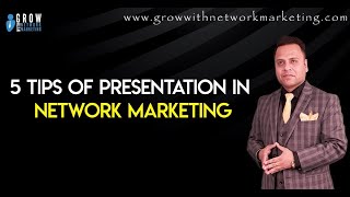 5 Tips of Presentation in Network Marketing