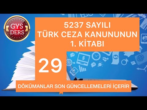 GYS 2020 SESLİ VE GÖRÜNTÜLÜ DÖKÜMANLAR 29 | 5237 sayılı Türk Ceza Kanunu 1. kitabı
