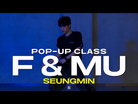 SEUNGMIN POP UP CLASS | F & MU - Kehlani | @justjerkacademy ewha