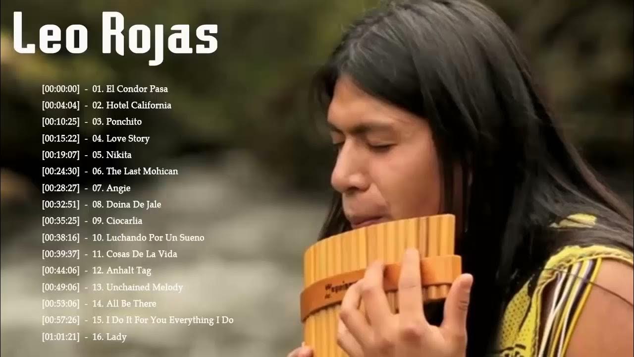 Leo Rojas Greatest Hits Full Album 2021 Best of Pan Flute Leo Rojas
