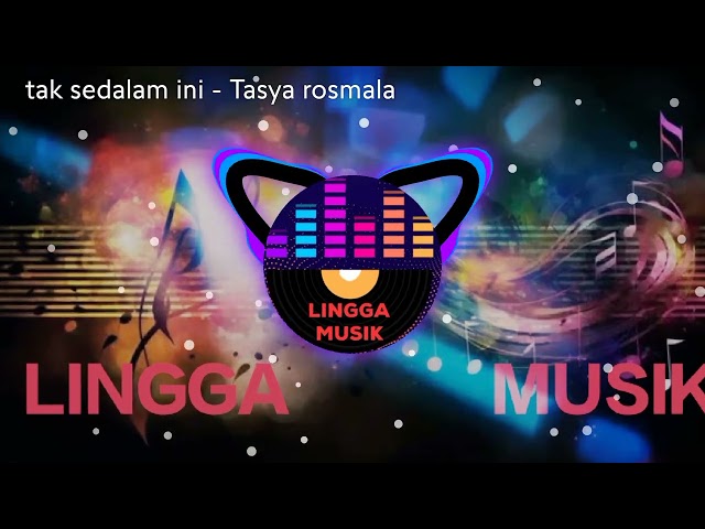 TAK SEDALAM INI - Tasya rosmala ageng music ( official music video ) class=