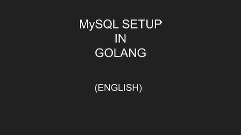 MySQL Setup in Golang #golang #golangtutorial #mysql #beego #mysqltutorials