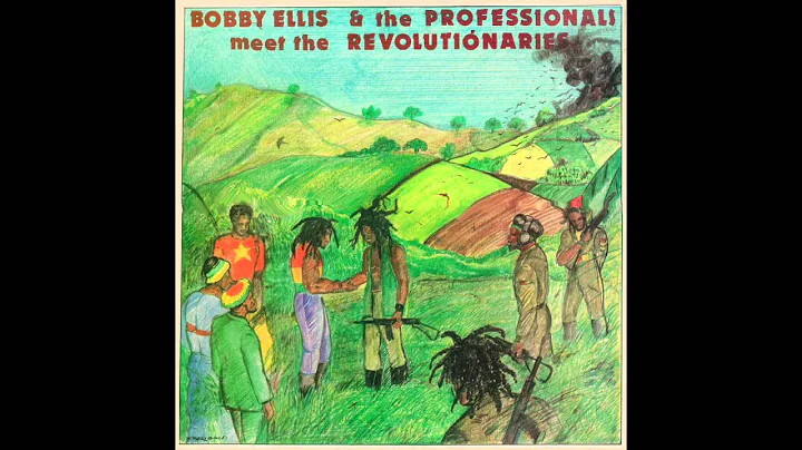 Bobby Ellis & The Professionals Meet The Revolutionaries