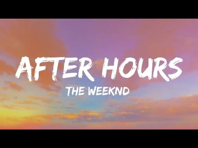 The Weeknd - After Hours (Lyrics)