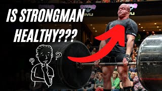 Could Strongman Be Healthy???