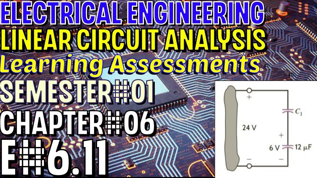 Linear Circuit Analysis | Chapter#06 | E#6.11 | Basic Engineering ...