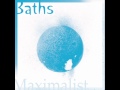 Baths - Maximalist