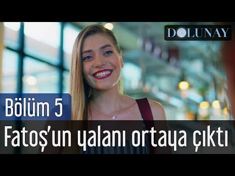 Dolunay 5. Bölüm - Fatoş'un Yalanı Ortaya Çıktı