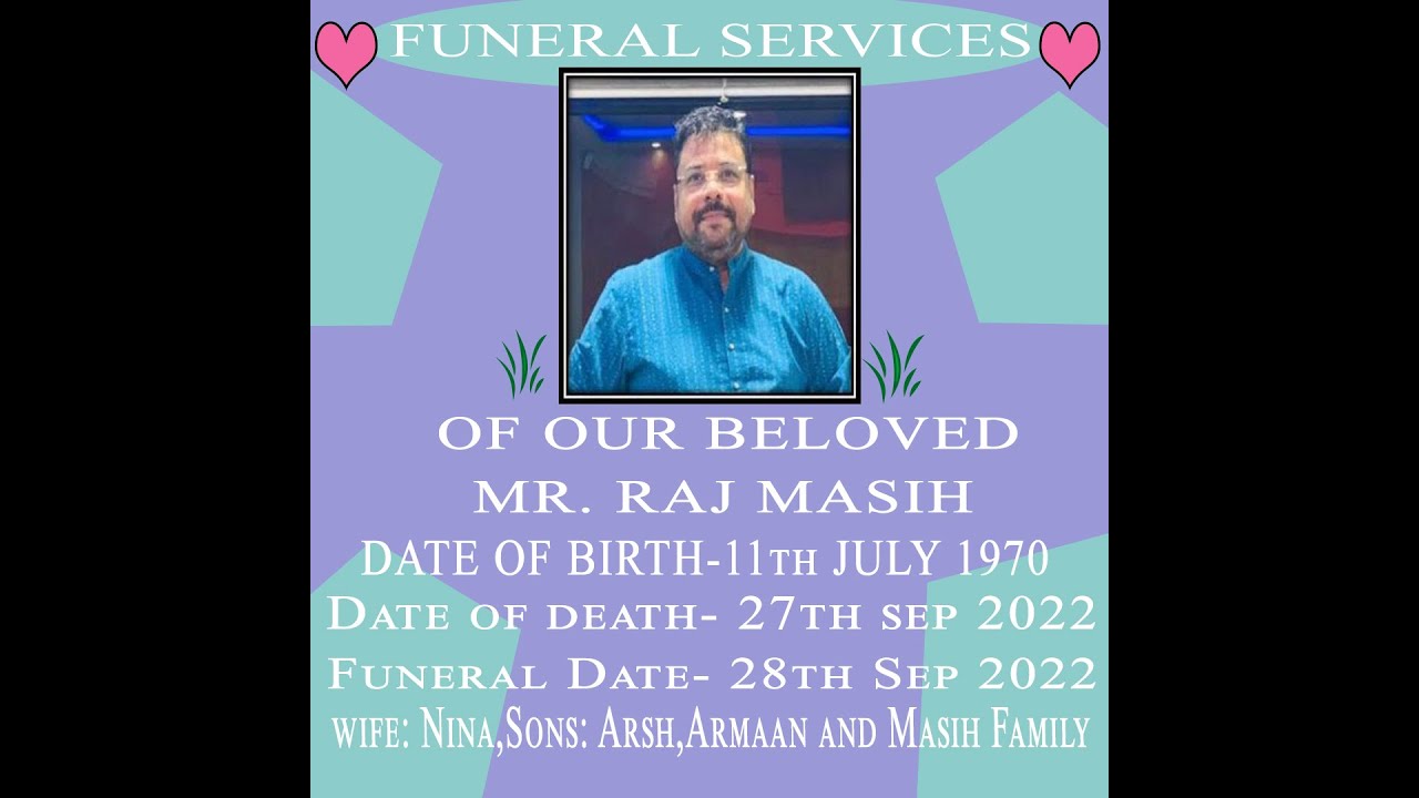 Funeral Service of our beloved Mr Raj Masih 28th September 2022 - YouTube