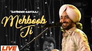 Mehboob Ji (Live) | Satinder Sartaaj | Neeru Bajwa | Shayar | Latest Punjabi Songs 2024