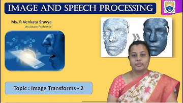 Image Transforms - 2 by Ms. R Venkata Sravya