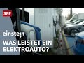 Elektroautos & das Batterieproblem – Wie ökologisch sind E-Autos? | Teil 1 | Einstein | SRF Wissen