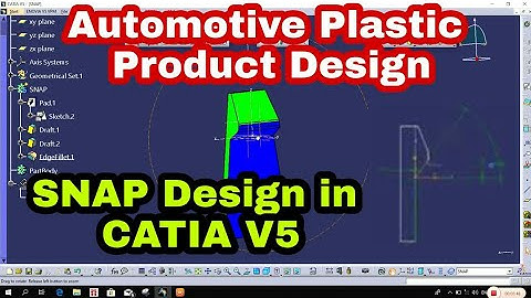 Snap Design Plastic Product Design Engineer fixationstrategy How to Design snap in CATIA V5 software