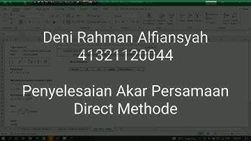 Metode Numerik: Penyelesaian Akar Persamaan Dengan Direct Methode Menggunakan Microsoft Excel
