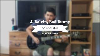 J. Balvin, Bad Bunny - LA CANCION (Guitar Cover)